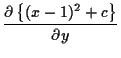 $\displaystyle \frac{\partial \left\{ (x-1)^2 + c \right\}}{\partial y}$