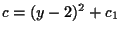 $ c = (y-2)^2 + c_1 $