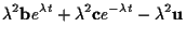 $\displaystyle \lambda^2 \mathbf{b} e^{\lambda t} + \lambda^2 \mathbf{c} e^{-\lambda t}
- \lambda^2 \mathbf{u}$