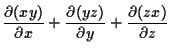 $\displaystyle \frac{\partial (xy)}{\partial x}
+ \frac{\partial (yz)}{\partial y}
+ \frac{\partial (zx)}{\partial z }$