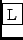 \fbox {L}