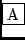\fbox{A}