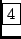 \fbox{4}