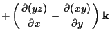 $\displaystyle + \left( \frac{\partial (yz)}{\partial x}
- \frac{\partial (xy)}{\partial y} \right) \mathbf{k}$